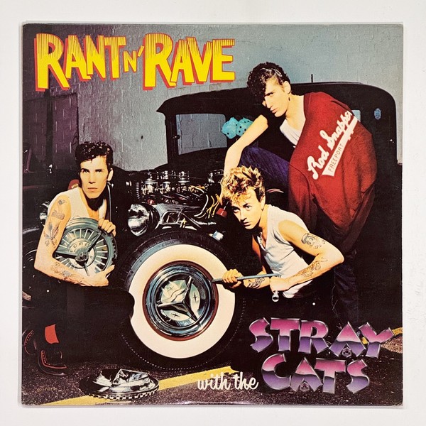 Stray Cats – Rant N’ Rave With The Stray Cats Vinyl LP 1983